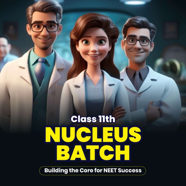 Class 11th Nucleus Batch